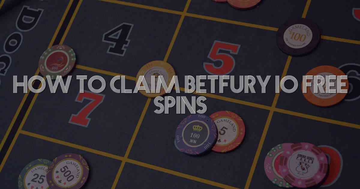 How to Claim Betfury io Free Spins