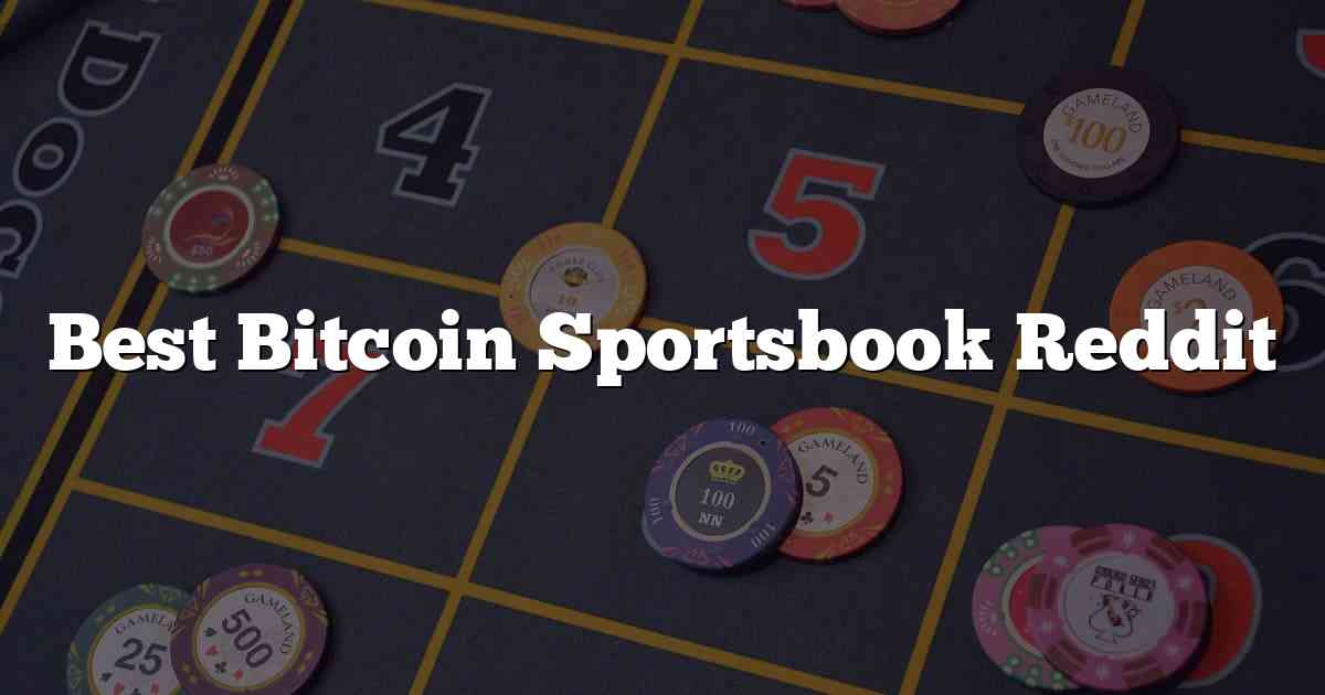 Best Bitcoin Sportsbook Reddit