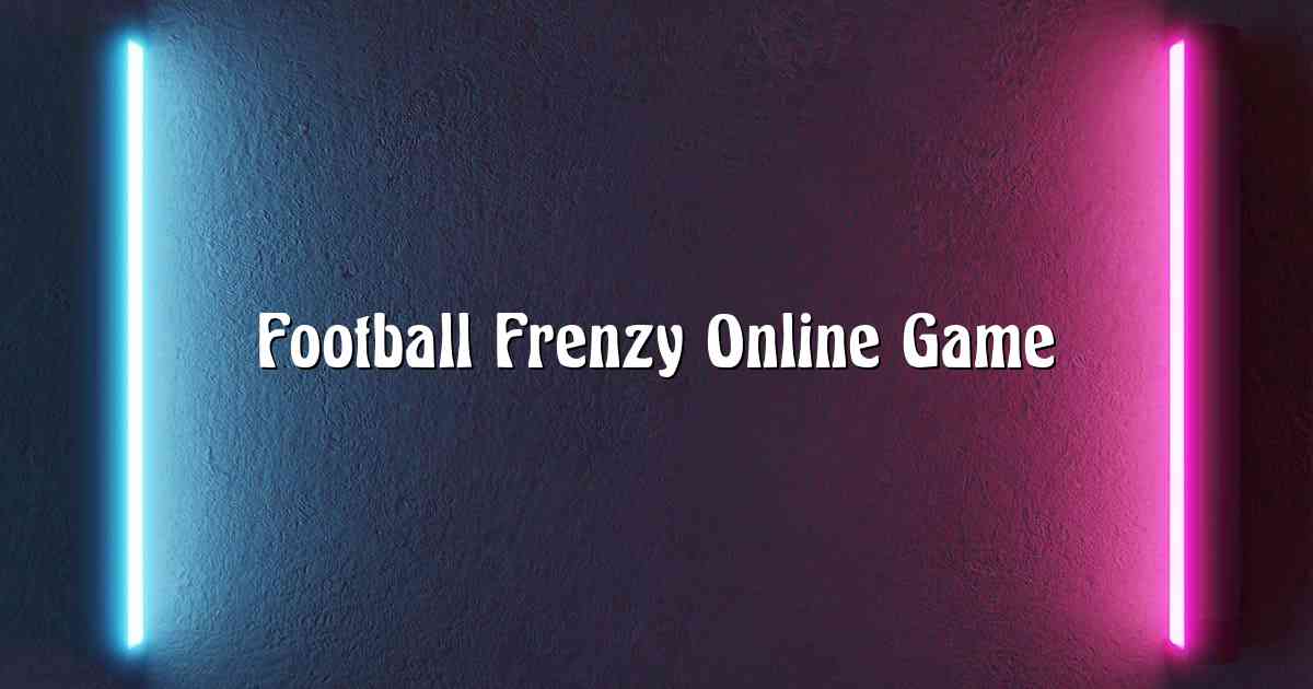 Football Frenzy Online Game