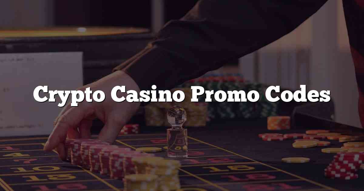 Crypto Casino Promo Codes