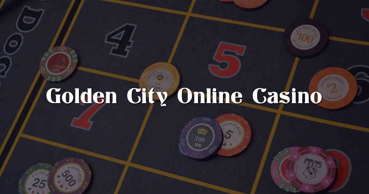 Golden City Online Casino