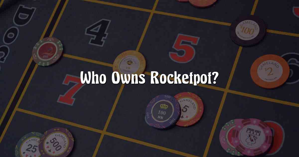 Who Owns Rocketpot?