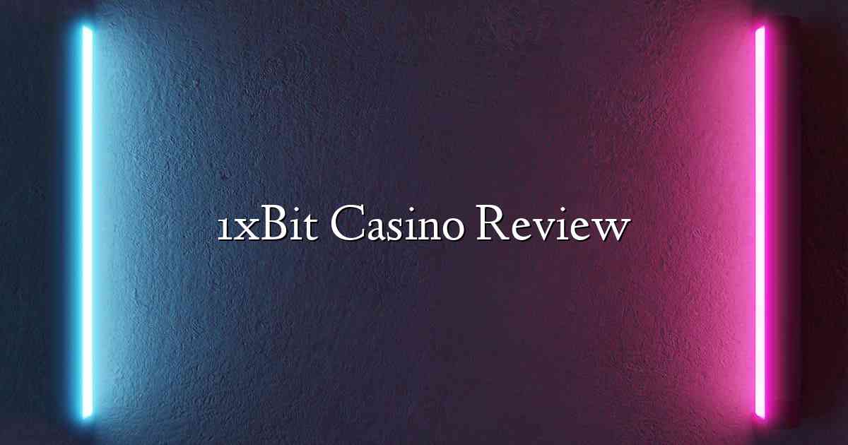 1xBit Casino Review