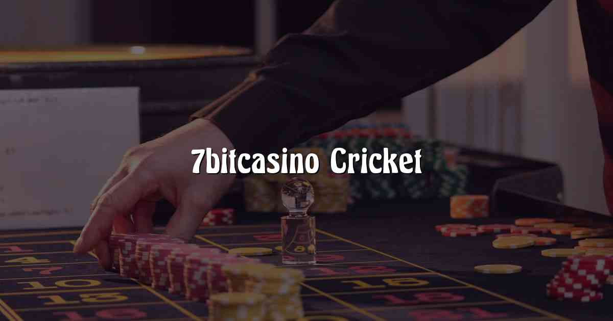 7bitcasino Cricket
