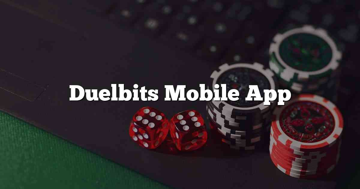 Duelbits Mobile App