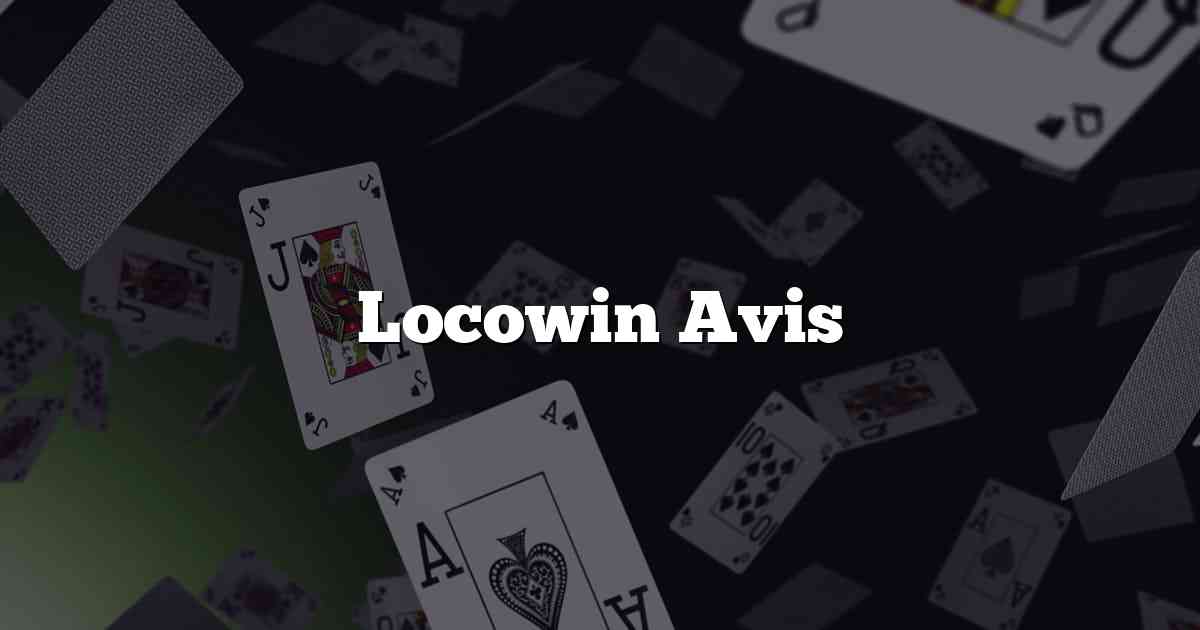 Locowin Avis